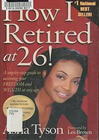 ⭐DOWNLOAD⭐/PDF  How I Retired at 26! A Step-by-Step Guide to Accessing Your Free