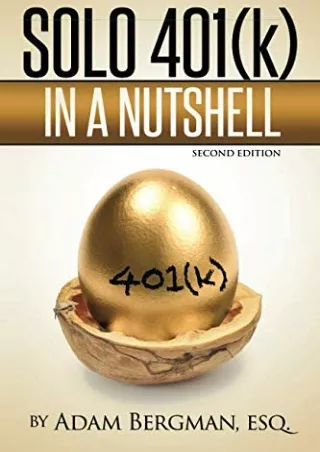 [PDF ✔Read❤ ONLINE]  Solo 401(k) In a Nutshell (Understanding Retirement Account