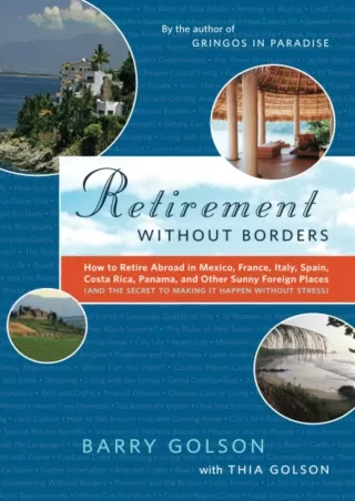 [PDF ✔Read❤ ONLINE]  Retirement Without Borders: How to Retire Abroad--in Mexico