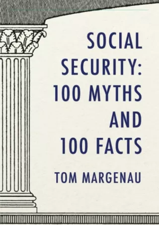 ✔Read❤ ebook [PDF]  Social Security: 100 Myths and 100 Facts: Setting the Record