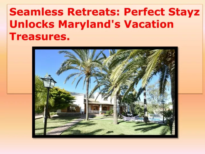 seamless retreats perfect stayz unlocks maryland