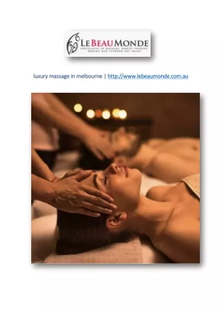 luxury massage in melbourne | http://www.lebeaumonde.com.au