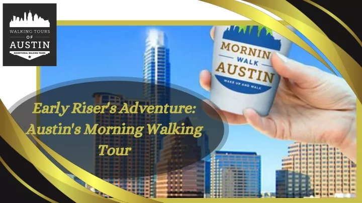 early riser s adventure austin s morning walking