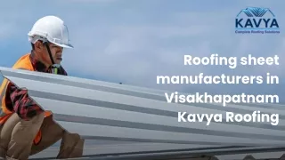 Roofing sheet manufacturers in Visakhapatnam - Kavya Roofing