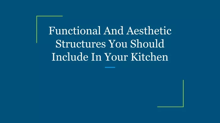 functional and aesthetic structures you should