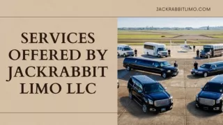 Services offered by Jackrabbit Limo LLC.ppt