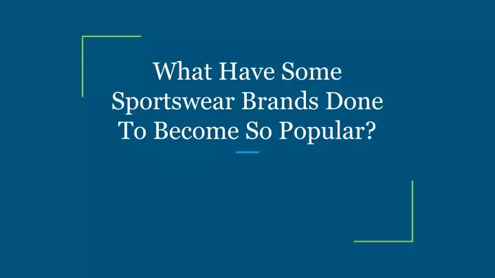 what have some sportswear brands done to become