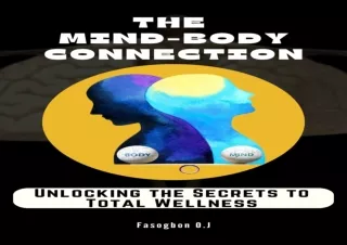 DOWNLOAD PDF The Mind-Body Connection: Unlocking the Secrets to Total Wellness