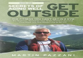 DOWNLOAD PDF SECRETS OF AGING WELL: GET OUTSIDE: The Fitness You Can't Get in a