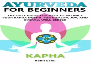 PDF AYURVEDA FOR BEGINNERS- KAPHA: The Only Guide You Need To Balance Your Kapha
