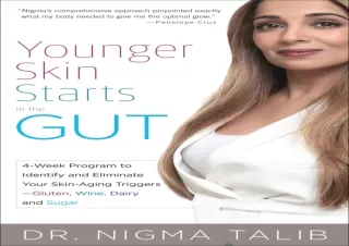 PDF DOWNLOAD Younger Skin Starts in the Gut: 4-Week Program to Identify and Elim