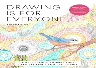 EBOOK READ Drawing Is for Everyone: Simple Lessons to Make Your Creative Practic