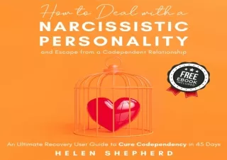 READ PDF How to Deal with a Narcissistic Personality and Escape from a Codepende