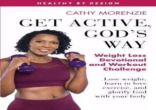 DOWNLOAD PDF Get Active, God's Way: Weight Loss Devotional and Workout Challenge