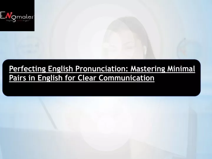 perfecting english pronunciation mastering