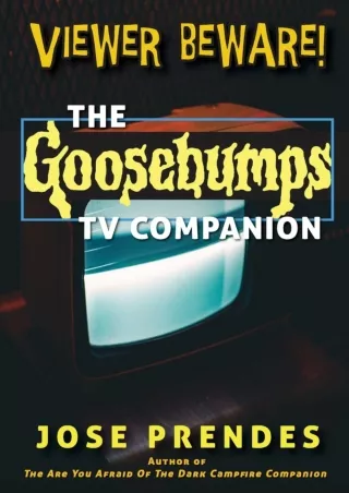 [⚡PDF] ✔Download⭐ Viewer Beware! The Goosebumps TV Companion