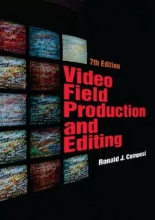 $PDF$/READ/DOWNLOAD Video Field Production and Editing by Compesi, Ronald (2006) Hardcover