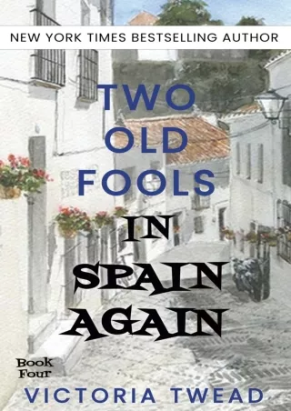 $PDF$/READ/DOWNLOAD Two Old Fools in Spain Again