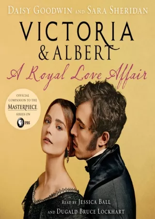 [PDF] DOWNLOAD Victoria & Albert: A Royal Love Affair