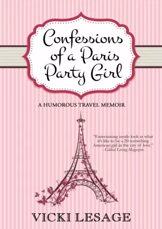 PDF/READ Confessions of a Paris Party Girl: A Humorous Travel Memoir (American in Paris)