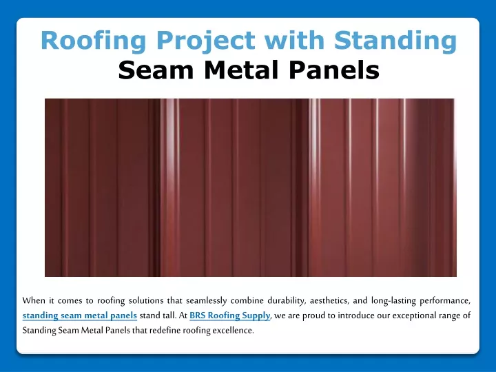 roofing project with standing seam metal panels