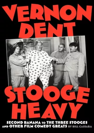 Read ebook [PDF] Vernon Dent: Stooge Heavy