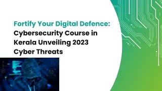 Securing the Digital Landscape: Cybersecurity Course in Kerala and Cyber Threats