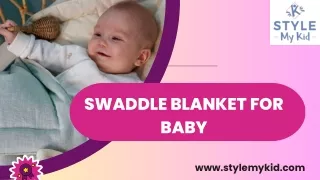 Swaddle blanket for baby