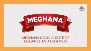 Meghana Gold: A Taste of Elegance and Freshness