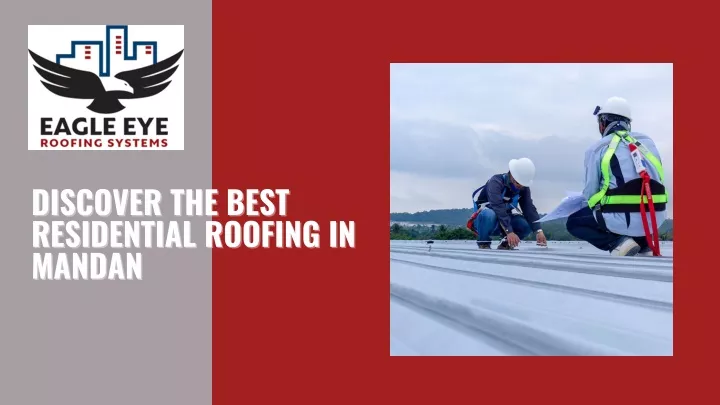 discover the best residential roofing in mandan