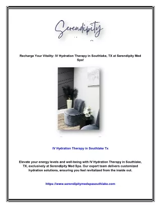 Recharge Your Vitality: IV Hydration Therapy in Southlake, TX at Serendipity Med