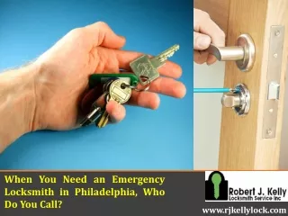 When You Need an Emergency Locksmith in Philadelphia Who Do You Call?