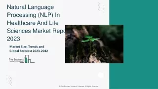 Natural Language Processing (NLP) In Healthcare And Life Sciences Market 2032