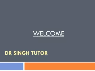 dr singh tutor