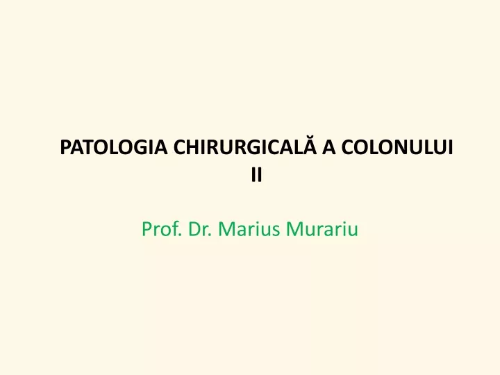 patologia chirurgical a colonului ii