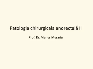 Patologia chirurgicală anorectală 2