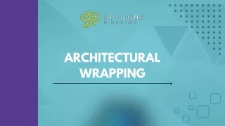 Architectural Wrapping – SP Signs & Design