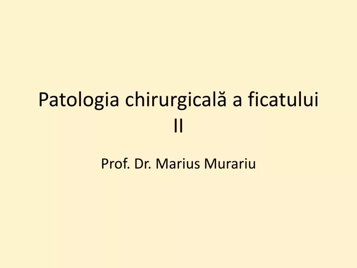 patologia chi rurgical a ficatului ii