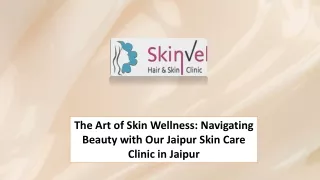 Discover Radiant Skin Your Guide to Skin Care Clinics in Jaipur