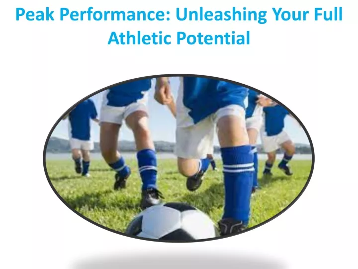 peak performance unleashing your full athletic