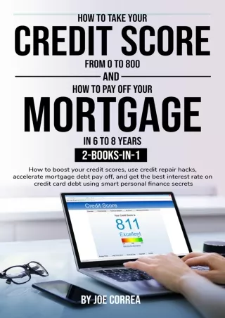 PDF/✔Read❤  How to Take Your Credit Score from 0 to 800 and How to Pay off Your