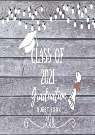 get [PDF] ⭐DOWNLOAD⭐ Class of 2021 Graduation Guest Book: RUSTIC Graduation Gues