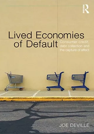 ⭐DOWNLOAD⭐ Book [PDF]  Lived Economies of Default: Consumer Credit, Debt Collect