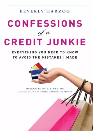[PDF] ⭐DOWNLOAD⭐  Confessions of a Credit Junkie: Everything You Need to Know to