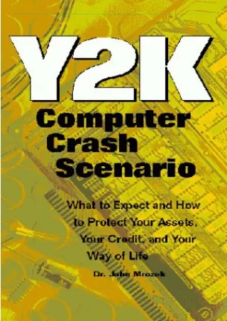 [PDF ✔Read❤ ONLINE]  The Y2K Computer Crash Scenario: What to Expect and How to