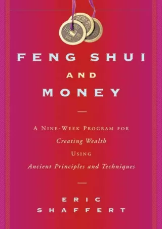 [PDF ✔Read❤ ONLINE]  Feng Shui and Money: A Nine-Week Program for Creating Wealt