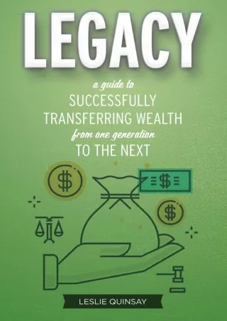 [PDF ✔Read❤ ONLINE]  Legacy: A Guide to Successfully Transferring Wealth from On