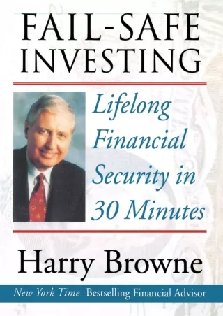 [PDF ✔Read❤ ONLINE] Fail-Safe Investing: Lifelong Financial Security in 30 Minut