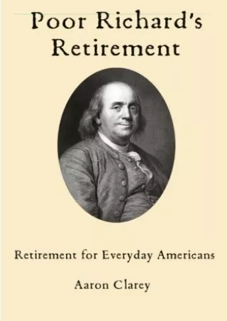 ⭐DOWNLOAD⭐ Book [PDF]  Poor Richard's Retirement: Retirement for Everyday Americ