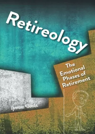 [✔Read❤ ⭐DOWNLOAD⭐]  Retireology: The Emotional Phases of Retirement
